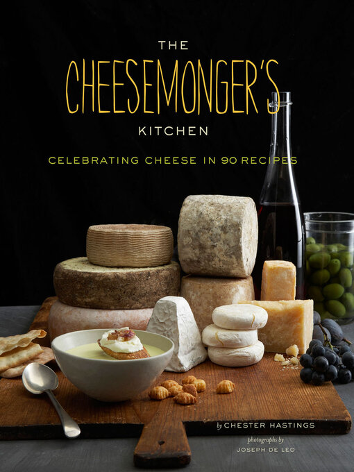 Title details for The Cheesemonger's Kitchen by Chester Hastings - Available